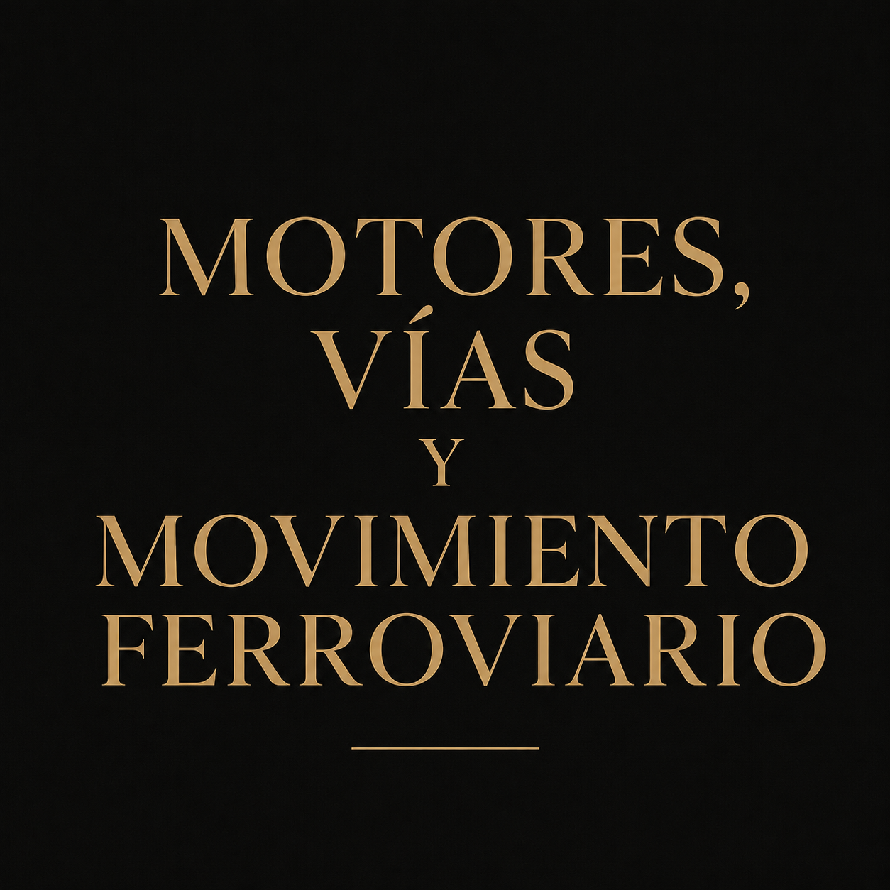 Motores, Vias y Movimiento Ferroviario